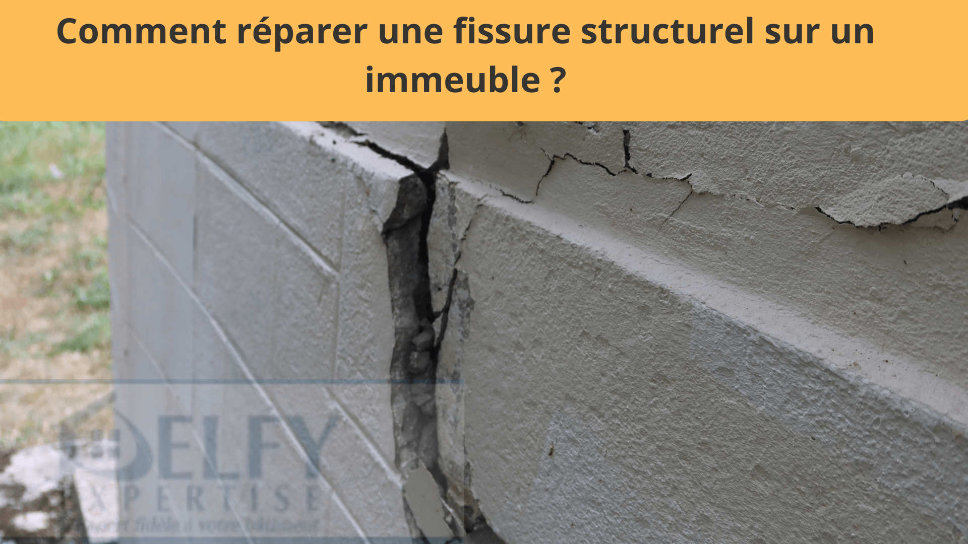 Comment réparer une fissure structurel sur un immeuble
